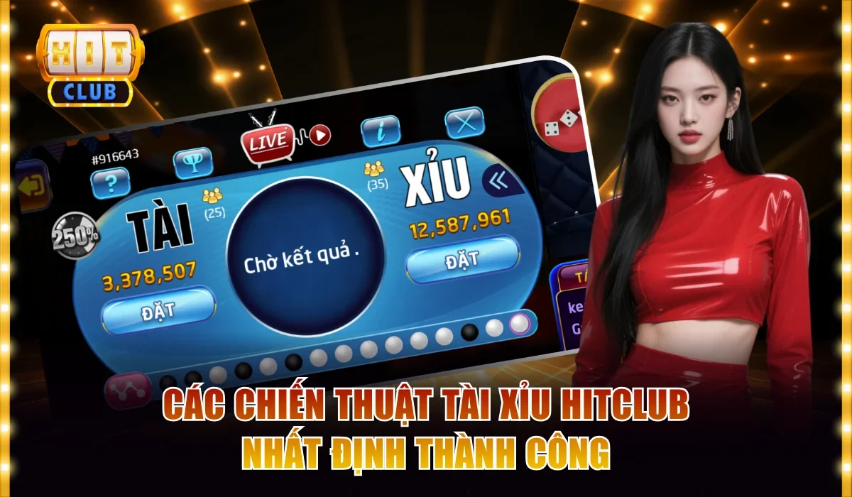 Chiến Thuật Tài Xỉu Hitclub Hay Nhất, Đảm Bảo Chơi Là Thắng 3 Chiến thuật tài xỉu Hitclub