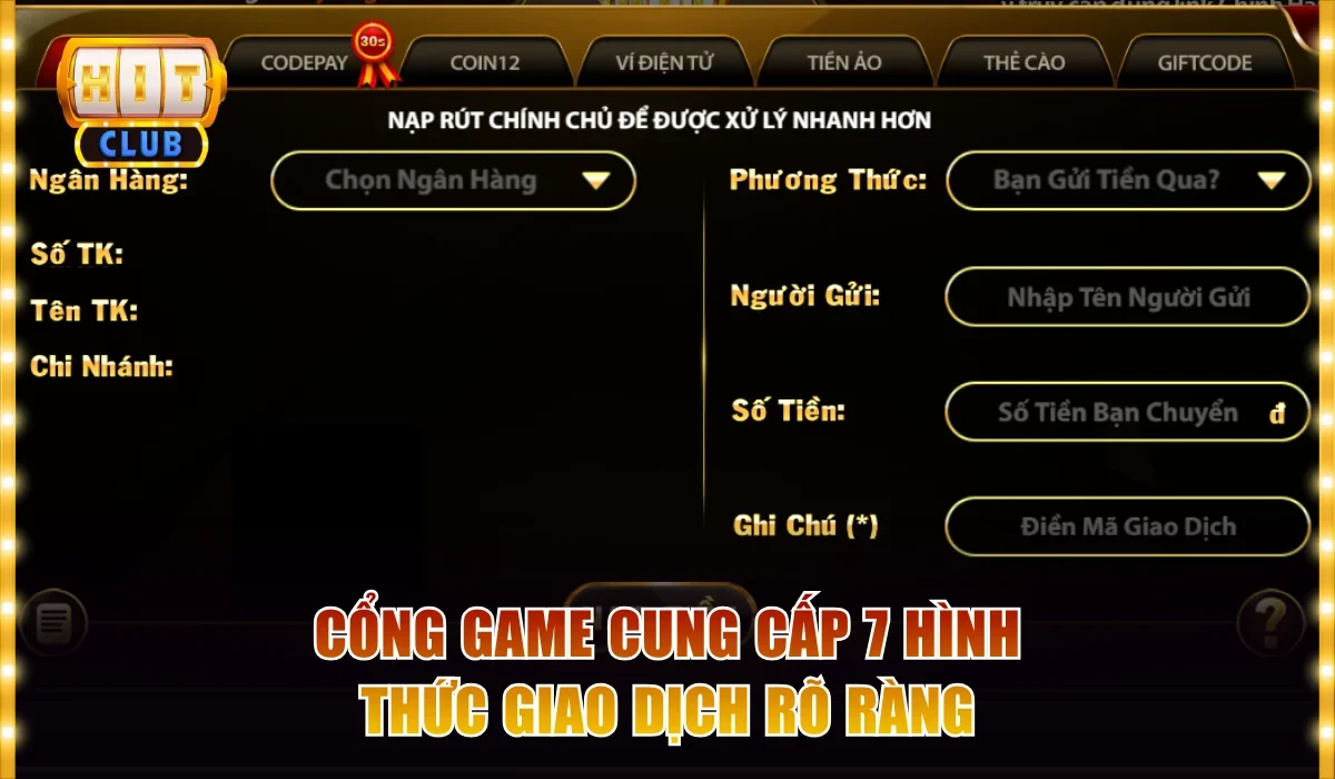 Hitclub Có An Toàn Khi Nạp Rút Không? Đánh Giá Chi Tiết 3 Cổng game cung cấp 7 hình thức giao dịch rõ ràng
