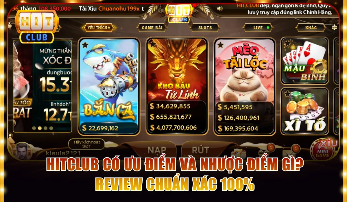Hitclub có ưu điểm và nhược điểm gì