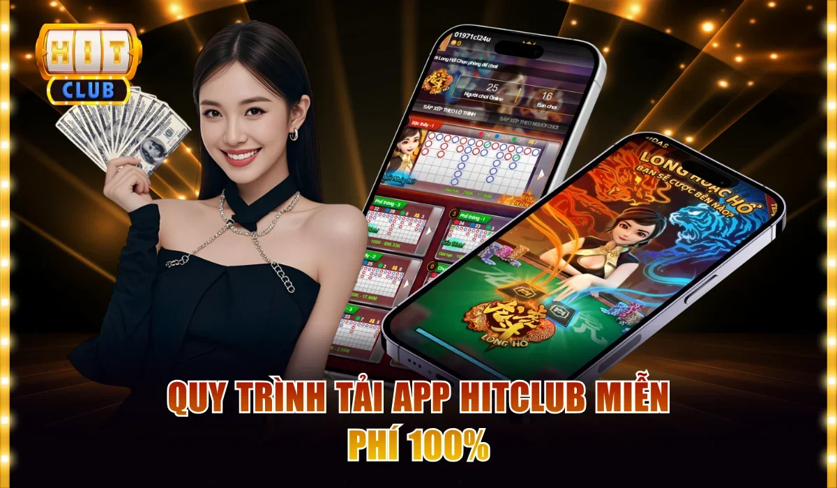 Tải App Hitclub Tận Hưởng Sòng Bài Online Trên iOS/Android 4 Quy trình tải app Hitclub miễn phí 100%