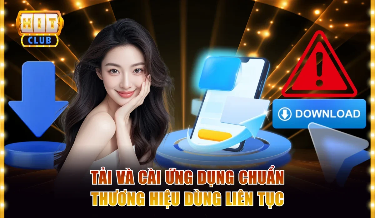 Cách Xử Lý Hitclub Link Vào Nhanh Không Bị Chặn Hiệu Quả 3 Tải và cài ứng dụng chuẩn thương hiệu dùng liên tục
