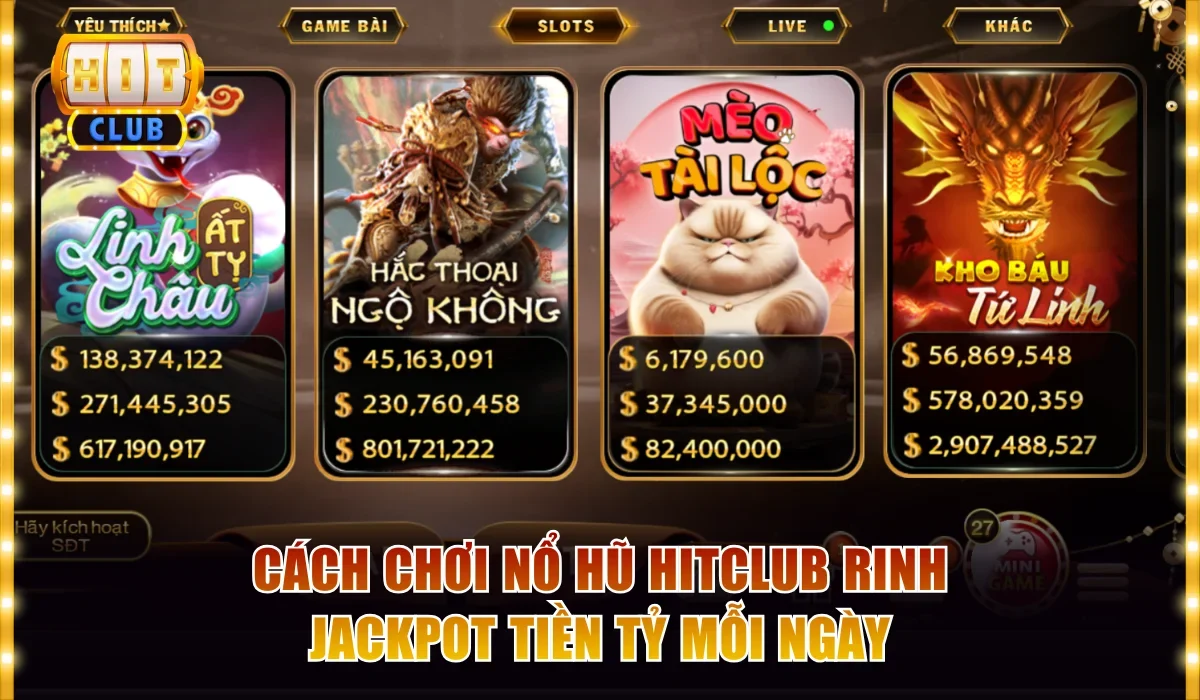 Cách Chơi Nổ Hũ Hitclub Rinh Jackpot Tiền Tỷ Mỗi Ngày 5 Cách chơi nổ hũ Hitclub