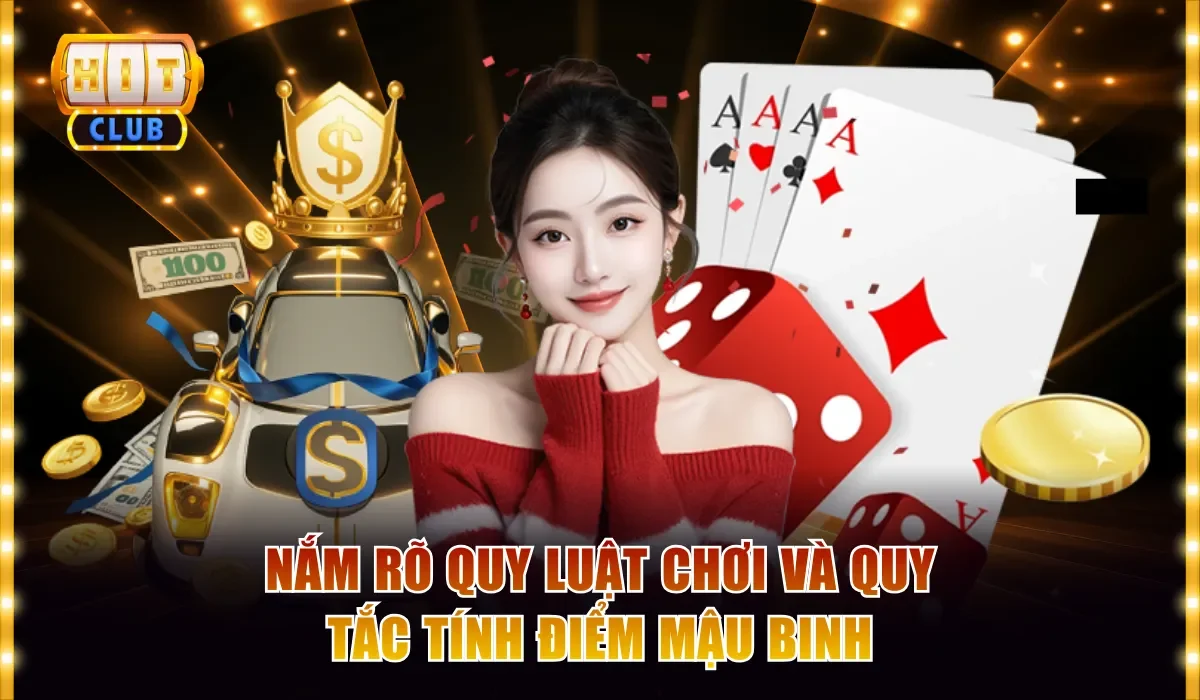 Bài Mậu Binh Hitclub - Trải Nghiệm Game Bài Đỉnh Cao Nhất 3 Nắm rõ quy luật chơi và quy tắc tính điểm Mậu Binh