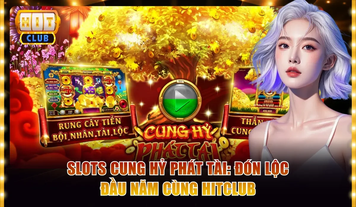 Slots Cung Hỷ Phát Tài