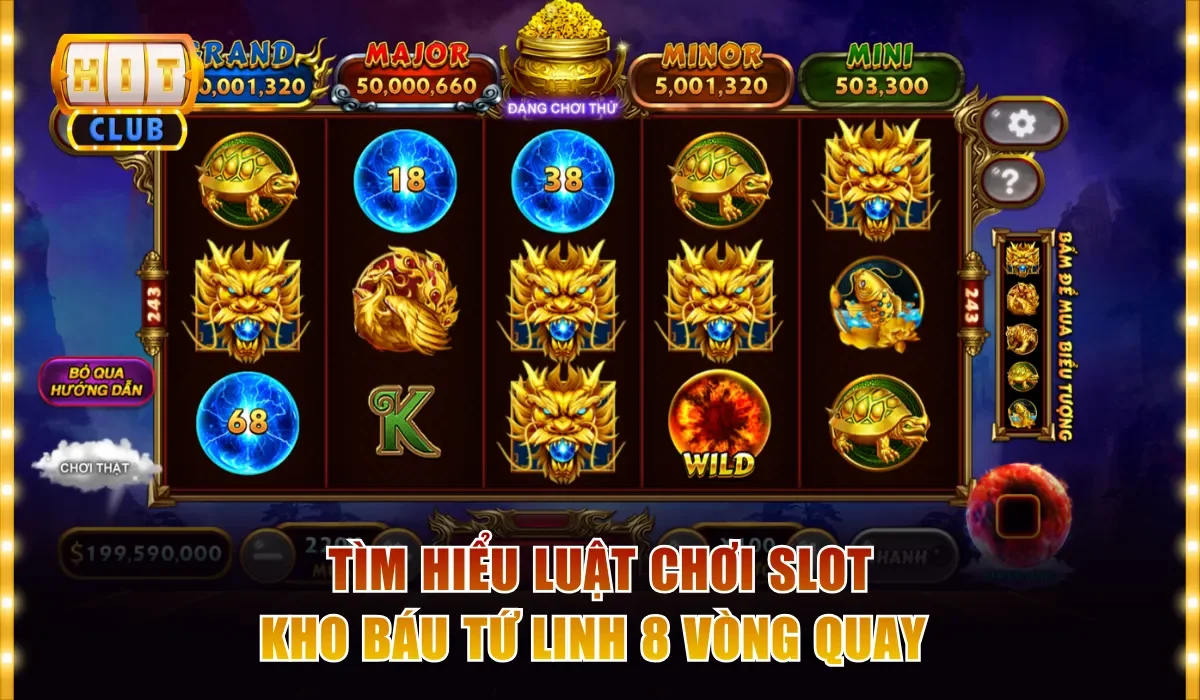Tìm hiểu luật chơi slot Kho Báu Tứ Linh 8 vòng quay 